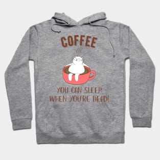 You Can Sleep When You_re Dead Coffee Cat Hoodie